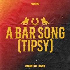 Tipsy (Bar Song) [ANAVAR Hardstyle Remix] - FREE DOWNLOAD