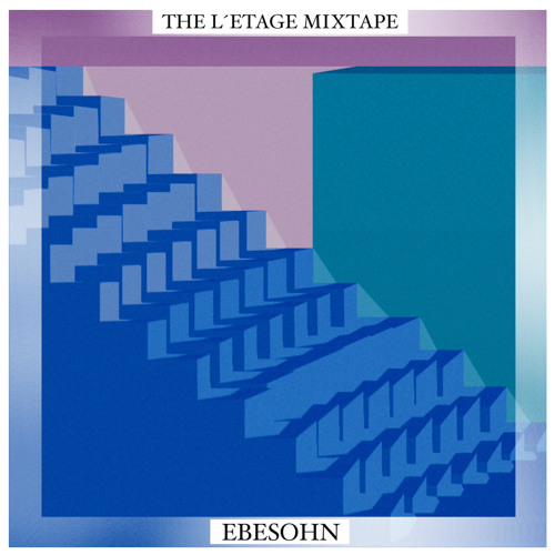 The L´Etage Mixtape