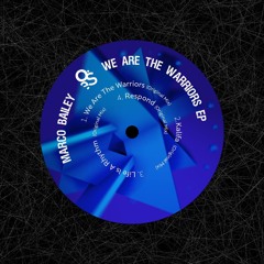 Marco Bailey_We_Are _The _Warriors_EP