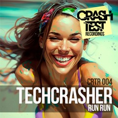 Techcrasher - Run Run (Radio Mix)