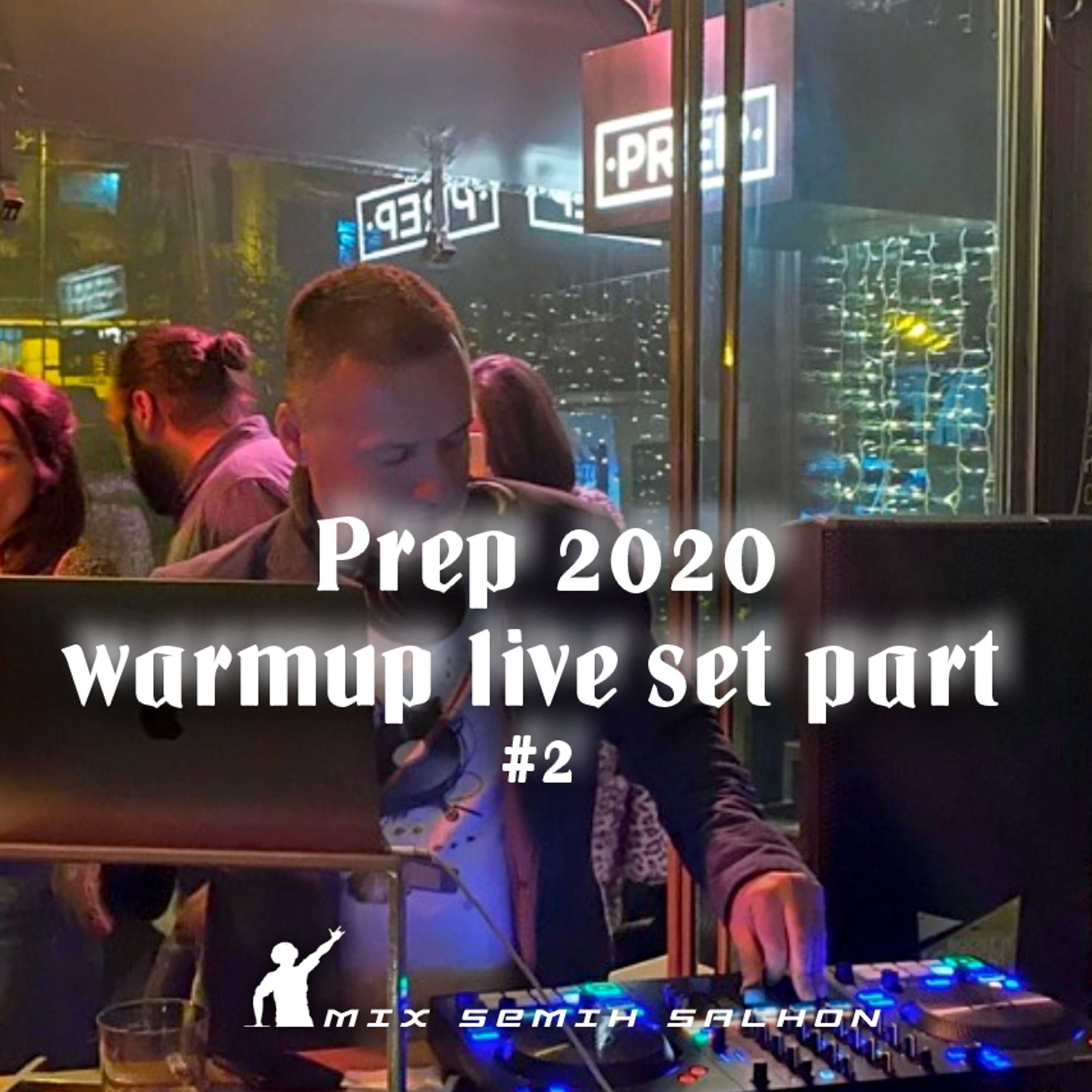 Prep 2020 warmup live set part #2
