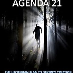[@Read] Illuminati Agenda 21: The Luciferian Plan To Destroy Creation *  Dean and Jill Henderso