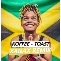 Koffee - Toast (XANAX REMIX)