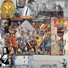 3. Famous Art - prod by EQ