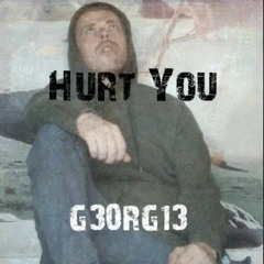 hurt you