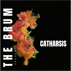 THE BRUM - Catharsis