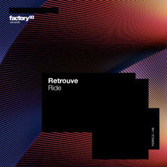 PREMIERE: Retrouve - Ride