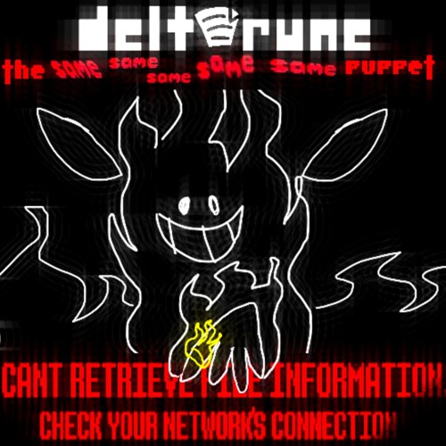 /Deltarune:T5SP/ CAN'T RETRIVE FILE INFORMATION, CHECK YOUR NETWORK'S CONNECTION.