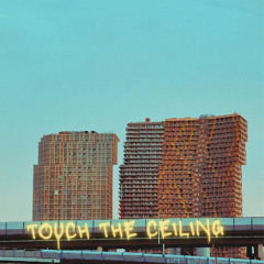 TOUCH THE CEILING