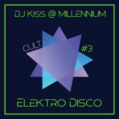 Cult Millennium - Elektro Disko #3 (2000-2012)