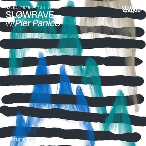 SLØWRAVE #09 w/ Pier Panico