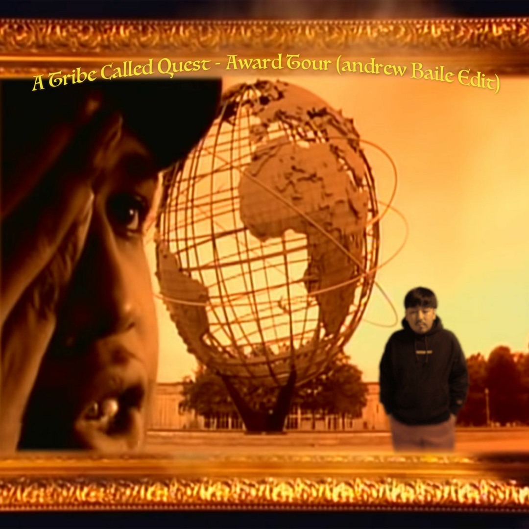 Stream A Tribe Called Quest - Award Tour (andrew Baile Edit) by