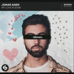 Jonas Aden - My Love Is Gone (Rémon Remix)