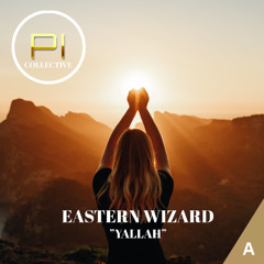 PREMIERE: Eastern Wizard - The Source of Tranquility [Planet Ibiza Collective]