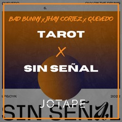 Quevedo, Bad Bunny, Jhay Cortez - Sin Señal x Tarot (Jotape Mashup) [FREE DOWNLOAD]
