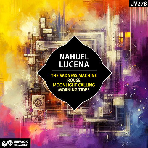 Nahuel Lucena - The Sadness Machine (Extended Mix) [Univack]