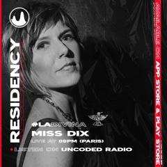 Miss Dix La Divina Resident Mix Episode 70 Uncoded Radio
