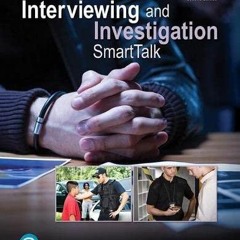 PDF Download Interviewing and Investigation: SmartTalk (What's New in Criminal J
