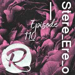 Stere_Ere_O Ep 110 ft. Si