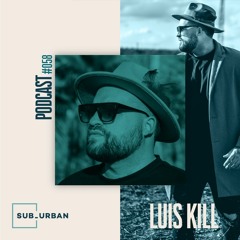 Sub_Urban Music Radio 058 - Luis Kill