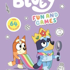 [PDF⚡READ❤ONLINE] Bluey: Fun and Games: A Coloring Book