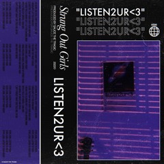listen2ur<3 (feat. strung out girls)
