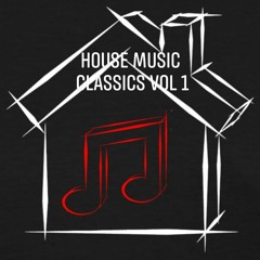 HOUSE MUSIC CLASSICS VOL 1