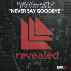 Hardwell - Never Say GoodBye (Lee Keenan Bootleg)