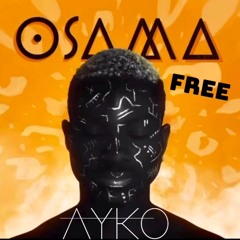 Osama Vs Free (Ayko Mashup)