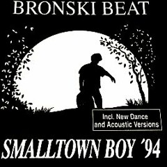 - Bronski Beat - Smalltown Boy(- OBBi -Smalto Boy-Rmx)