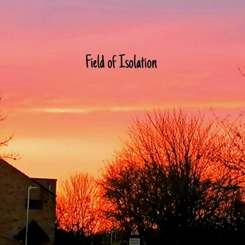 Field Of Isolation