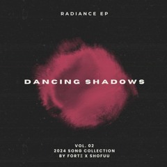 Dancing Shadows (Original Mix) - FortΞ X Shofuu