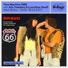 Time Machine 1966 - Ady Toledano & Lunchbox Geoff - 08 Nov 2023