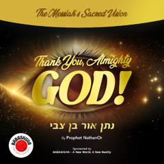 Podcasts From Heaven | 'The Messiah’s Sacred Vision' - Thank You, Almighty GOD! {S7 E1}