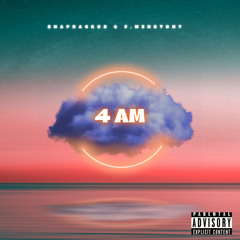 4 AM ft J.Wiston7