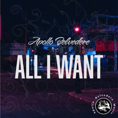 Apollo Belvedere - All I Want