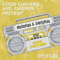 Good Custard Mixtape 050: Moodena & Sartorial