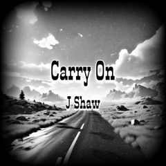 Carry On (prod. J Shaw)