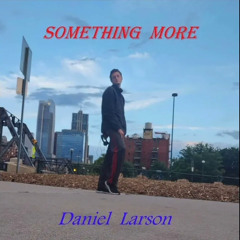 Something More - Daniel Larson