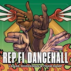 Lanae, Shockman & Team DAMP - Rep Fi Dancehall