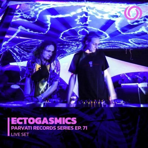 ECTOGASMICS | Parvati Records Series Ep. 71 | 22/09/2022