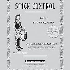 PDF/Ebook Stick Control: For the Snare Drummer BY George Lawrence Stone (Author)