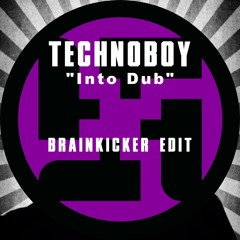 Technoboy - Into Dub (Brainkicker Edit) [2025] (Free download)