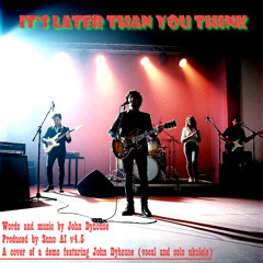 It's Later Than You Think