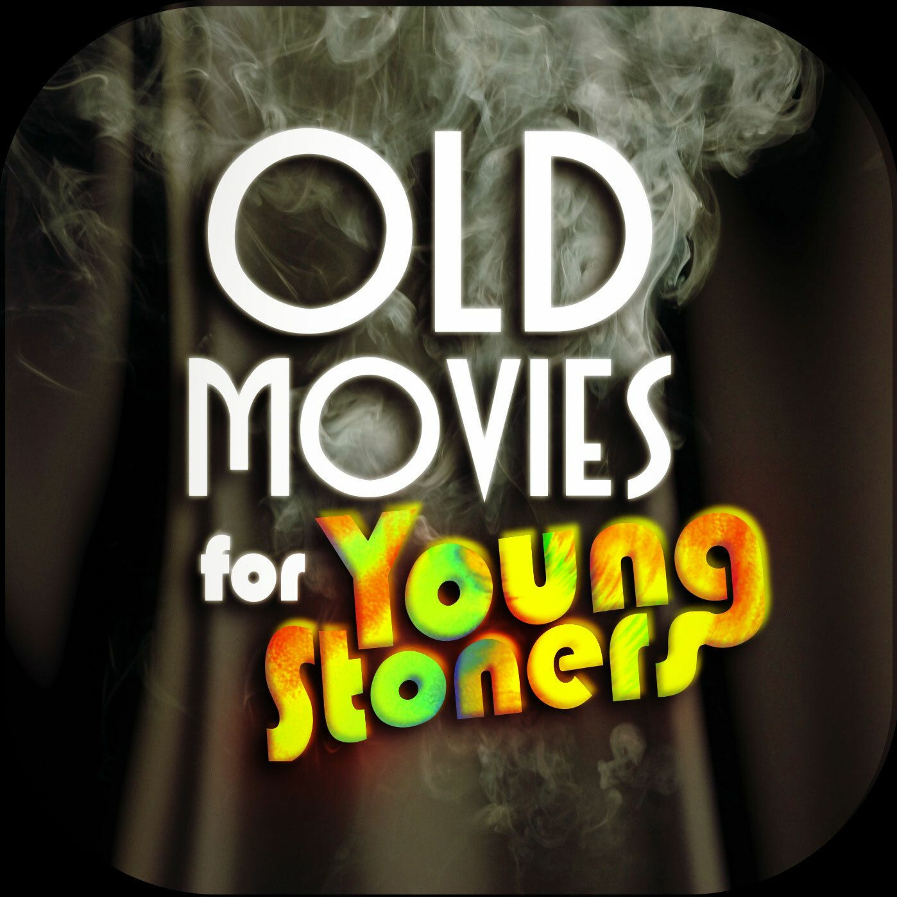 Old Movies For Young Stoners