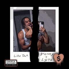 Like Dat - $toney x Lite