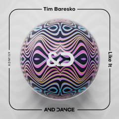Tim Baresko - Like it (Original Mix)