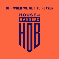 BFF180 81 - When We Get To Heaven (FREE DOWNLOAD)