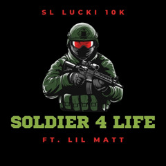 Solider 4 Life Ft. Lil Matt (Prod. Kontrol)