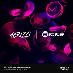 Hillsong - Oceans (Agrizzi & Ricks  Bootleg) [FREE DOWNLOAD]